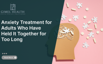 Anxiety Treatment for Adults Who Have Held It Together for Too Long